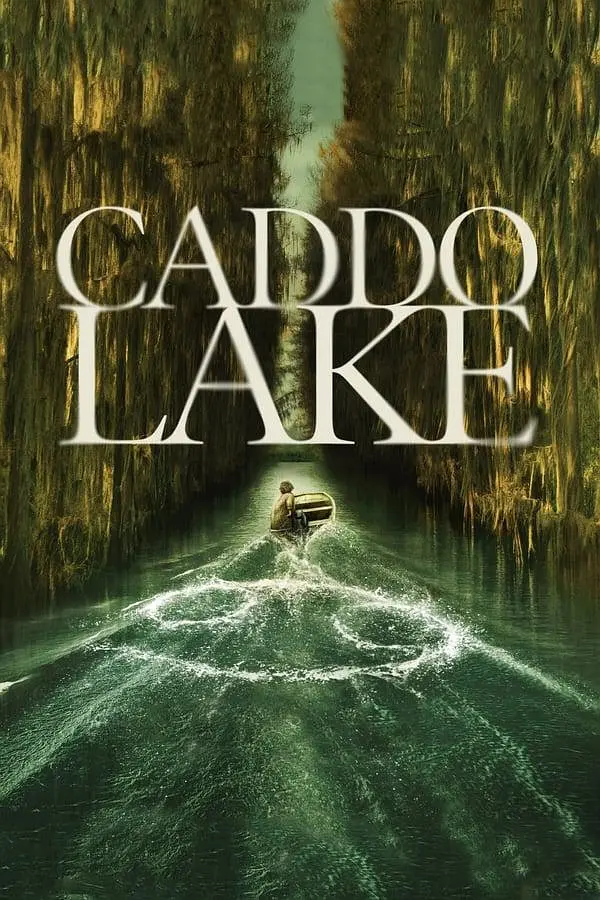 【电影】凯多湖的消失 Caddo Lake (2024) 1080P高清 英语中字 夸克百度网盘